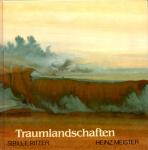 Traumlandschaften - Sibille Ritter & Heinz Meister (Gebundene Ausgabe) (Siehe Info unten) 