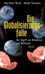 Die Globalisierungsfalle - Der Angriff Auf Demokratie Und Wohlstand (Siehe Info unten) 