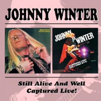 Johnny Winter - Still Alive And Well Captured Live ! 