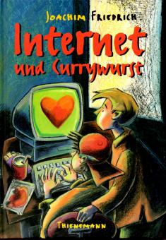 Internet Und Currywurst - Joachim Friedrich (Gebundene Ausgabe) (Siehe Info unten) 