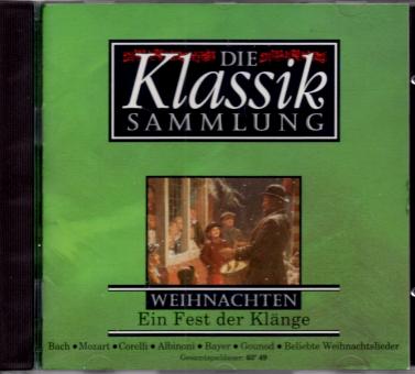 Die Klassik Sammlung: Weihnachten - Ein Fest Der Klnge (Siehe Info unten) 